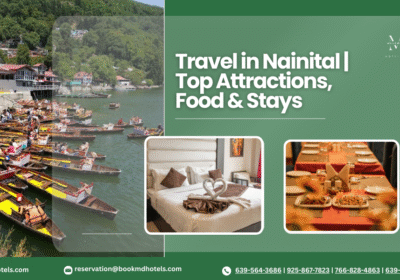 Travel in Nainital | Top Attractions, Food & Stays